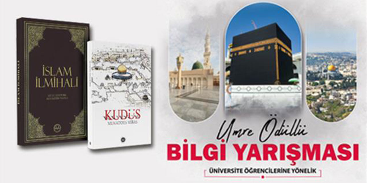 Üniversite Öğrencilerine Yönelik Umre Ödüllü Gençlik Bilgi Yarışması Başvuruları Başlıyor