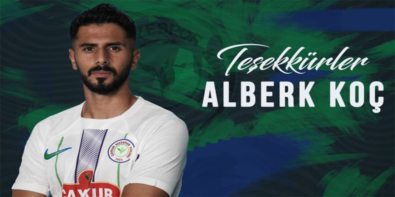 Çaykur Rizespor'da Alberk Koç ayrıldı
