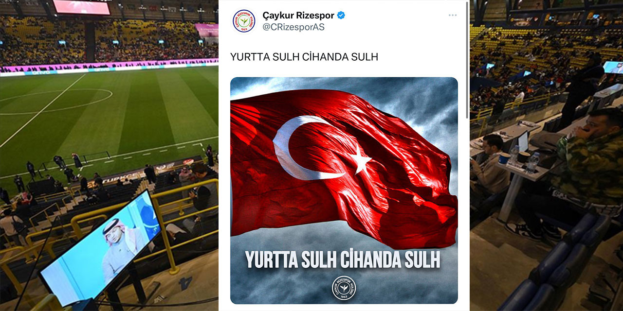 Çaykur Rizespor, "Yurtta Sulh Cihanda Sulh" Paylaşımını Kaldırdı