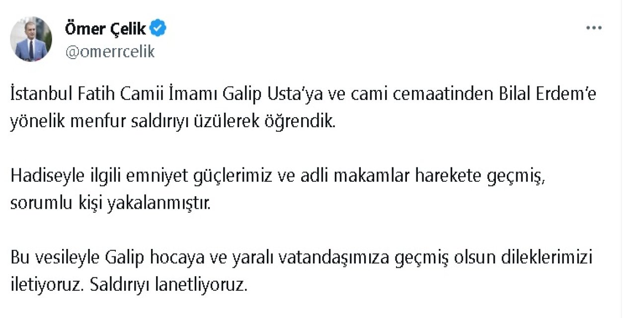 Çelik: İstanbul Fatih Camii İmamına Yönelik Saldırıyı Üzülerek Öğrendik