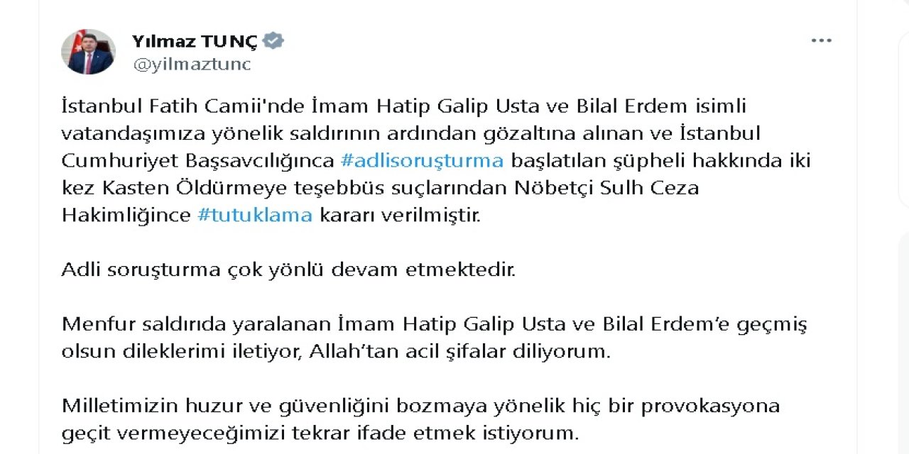 Bakan Tunç: Şüpheli, 'Kasten Öldürmeye Teşebbüs' Suçlarından Tutuklandı