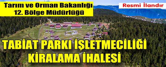 Tabiat Parkı İşletmesi Kiraya Verilecek
