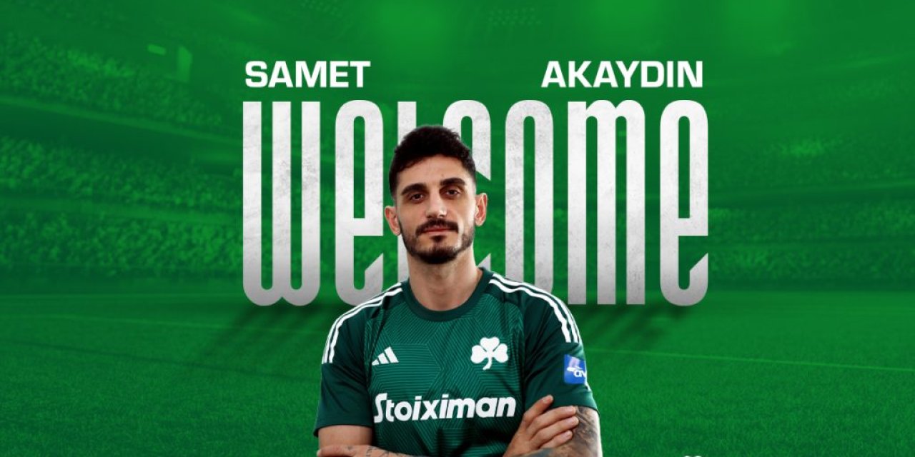 Samet Akaydın, Sezon Sonuna Kadar Panathinaikos'a Kiralandı