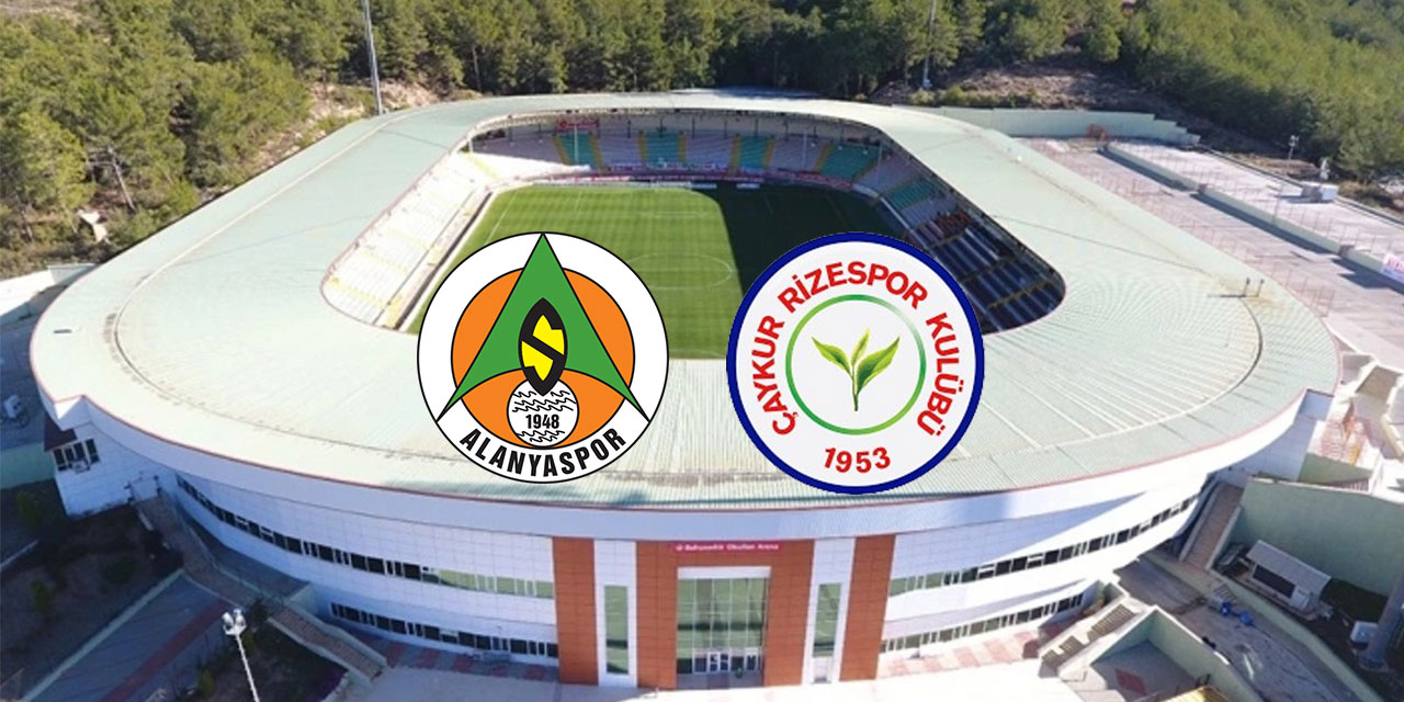 Alanyaspor - Çaykur Rizespor Maçı Kadroları Belli Oldu