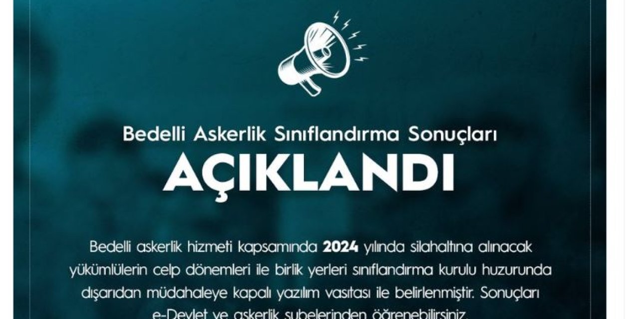 Bedelli Askerlik Sınıflandırma Sonuçları Açıklandı