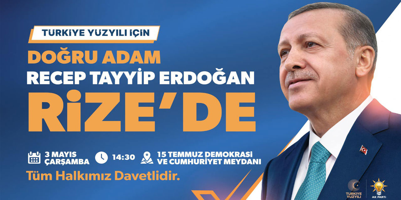 Cumhurbaşkanı Erdoğan Rize Meydanı'nda Hemşehrileriyle Buluşacak