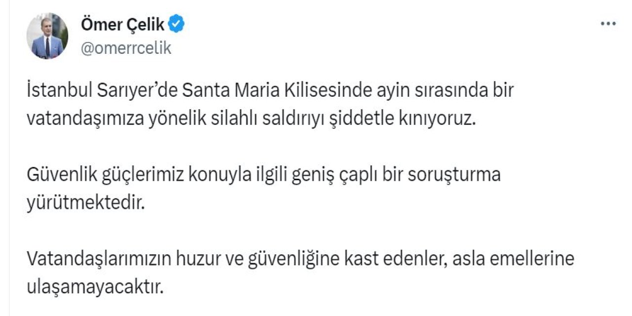Ak Parti'li Çelik: Santa Maria Kilisesindeki Saldırıyı Şiddetle Kınıyoruz