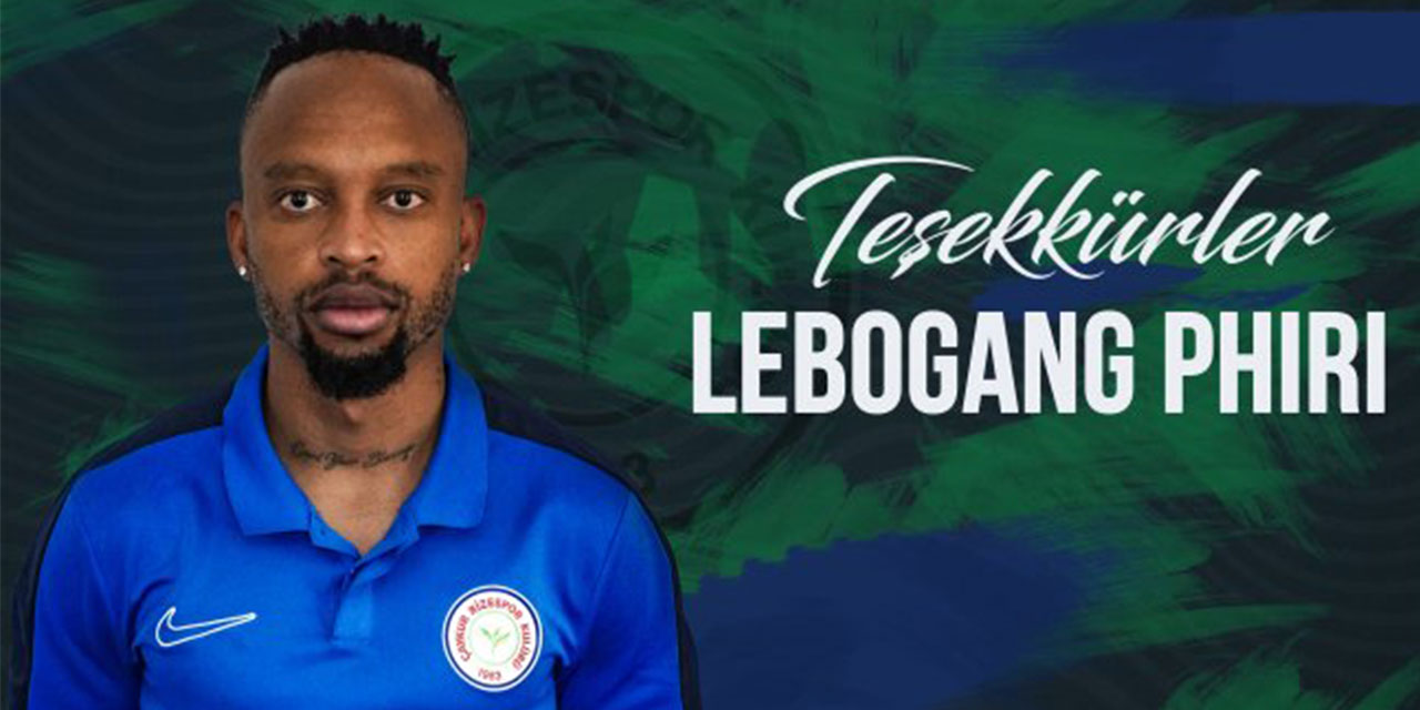 Çaykur Rizespor, Lebogang Phiri ile yollarını ayırdı
