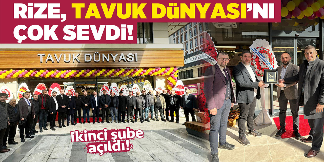 Rize Tavuk Dünyası'nı Çok Sevdi!