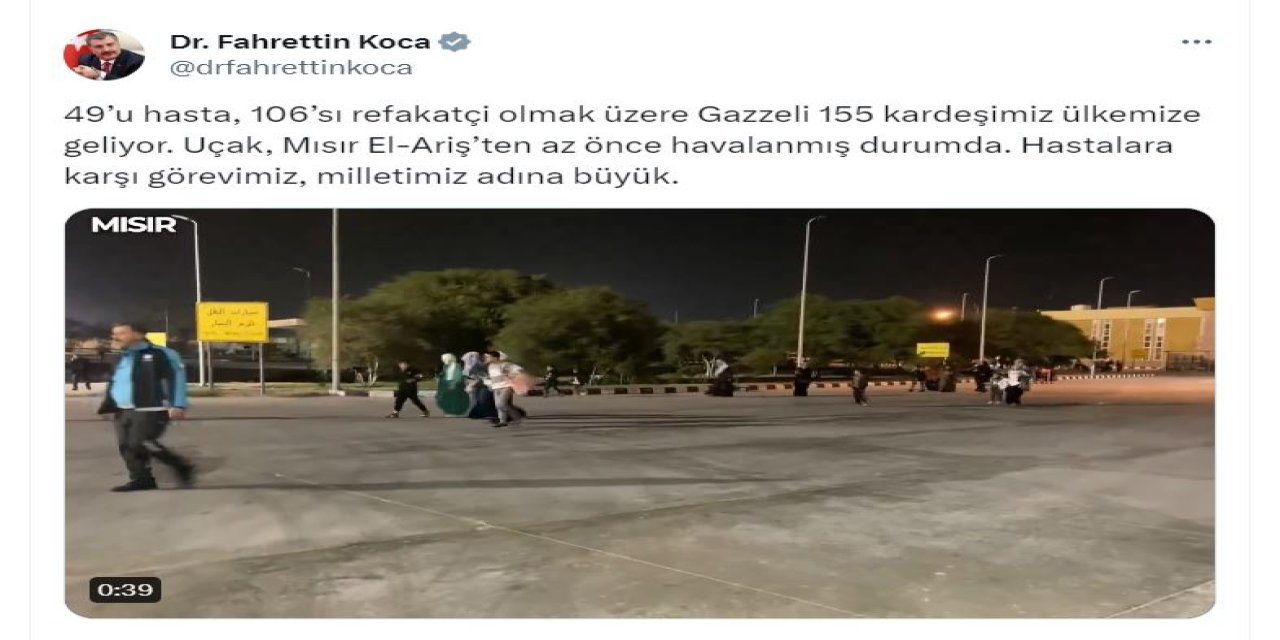 Bakan Koca: Gazzeli 155 Kardeşimiz Ülkemize Geliyor