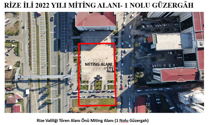 Rize’de toplantı ve gösteri yürüyüşü ile miting alanları belirlendi