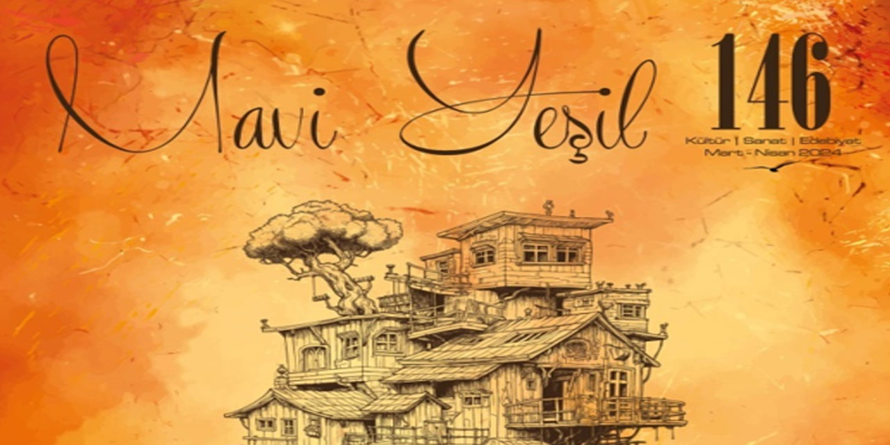Mavi Yeşil Dergisi'nin 146. Sayısı Yayınlandı!