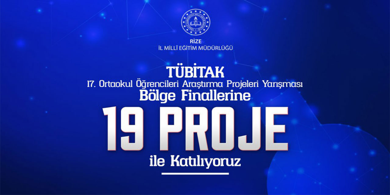 Rize, 19 Proje ile TÜBİTAK Araştırma Projeleri Yarışmasında Bölge Finallerinde
