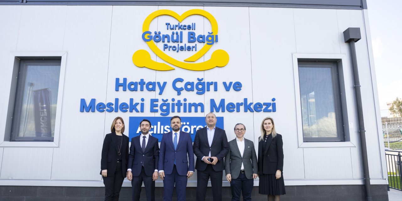 Turkcell, Hatay’da Çağrı Ve Mesleki Eğitim Merkezi’ni Açtı