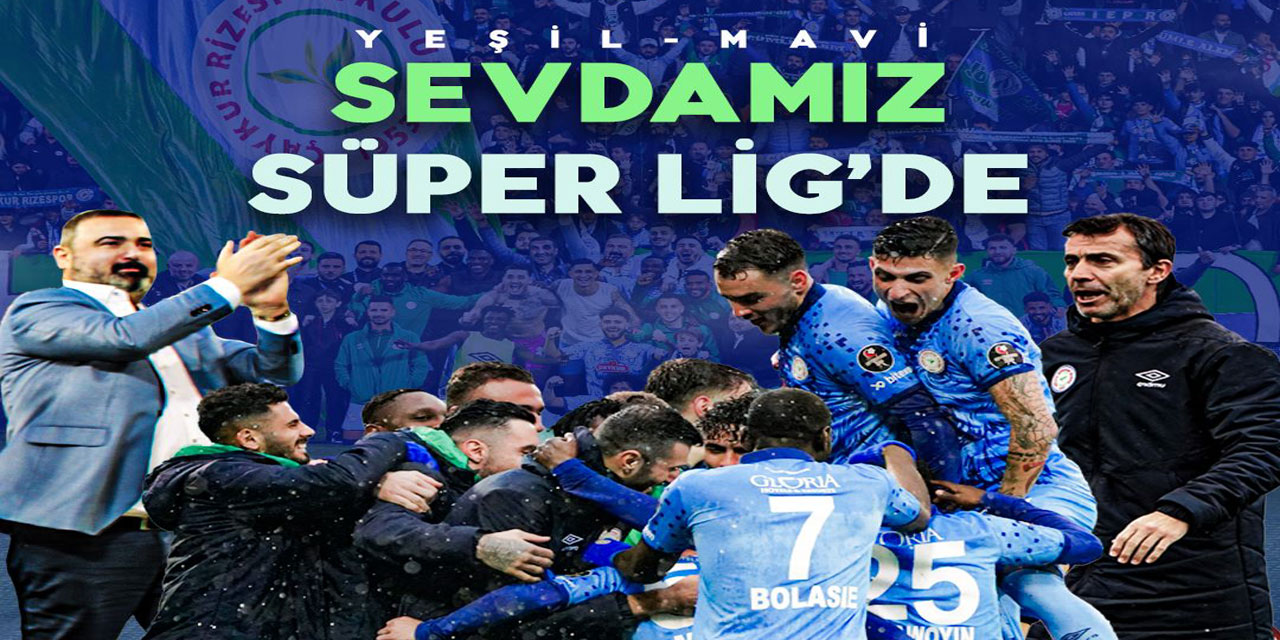 Çaykur Rizespor 7. Kez Süper Lig'de