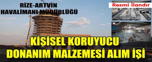 Rize'de Kişisel Koruyucu Donanım Malzemesi Alınacak