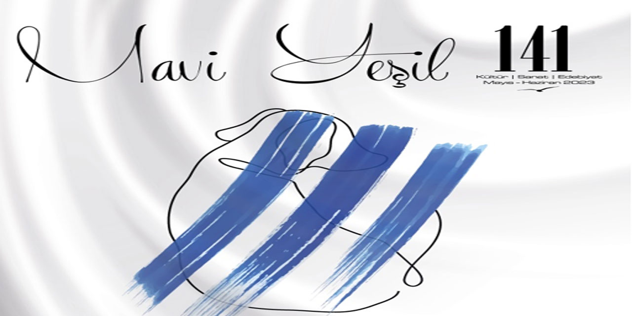 Mavi Yeşil Dergisinin 141. Sayısında ‘Abdülhak Şinasi Hisar’ Dosyası