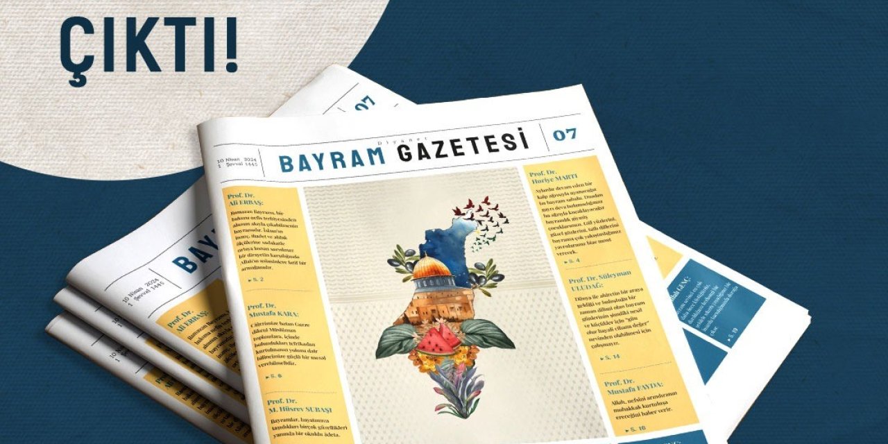 Diyanet Bayram Gazetesi, Yedinci Sayısıyla Okurlarıyla Buluşuyor