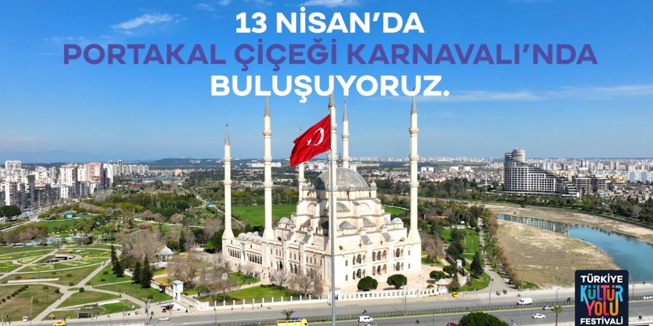 Türkiye Kültür Yolu Festivali, Portakal Çiçekleri Eşliğinde Başlıyor