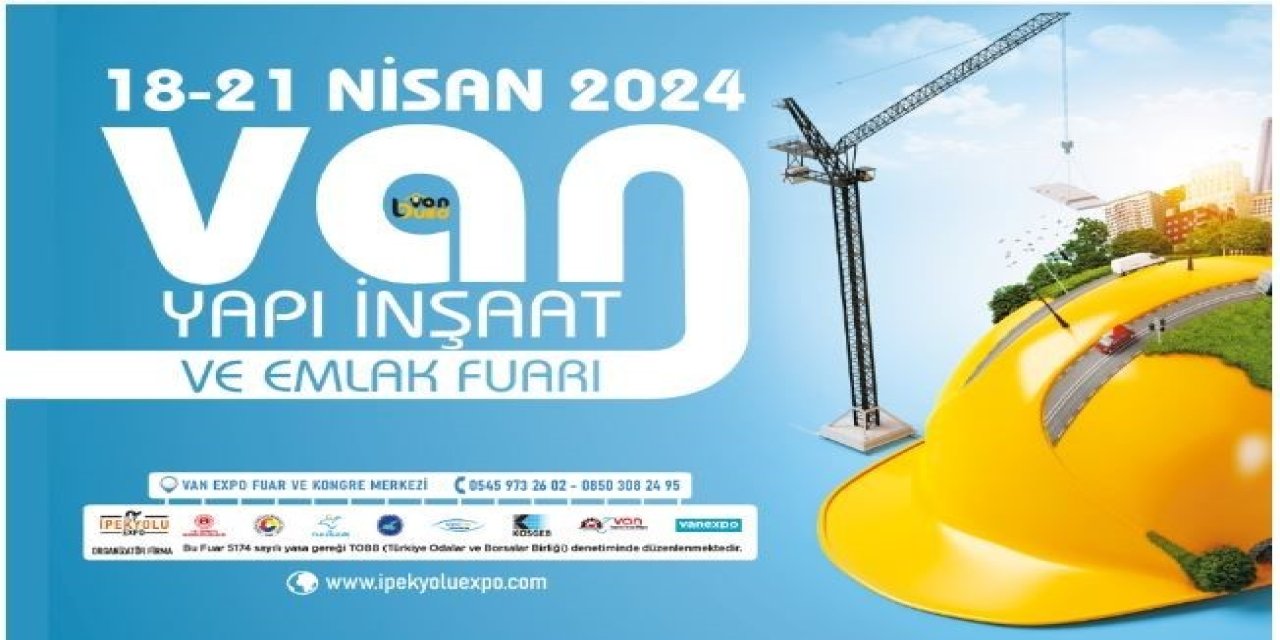 Van İnşaat Yapı Dekorasyon Ve Emlak Fuarı Kapılarını Ziyaretçilere Açıyor