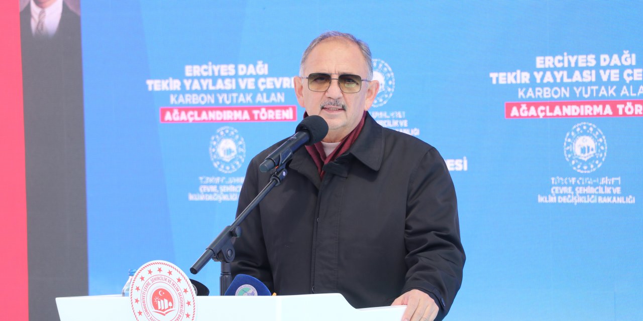 Bakan Özhaseki: Ağaçlarımızı Yok Ettik, Ormanlarımızı Kel Hale Getirdik; Şimdi Yeniden Seferberlik Başlatıyoruz