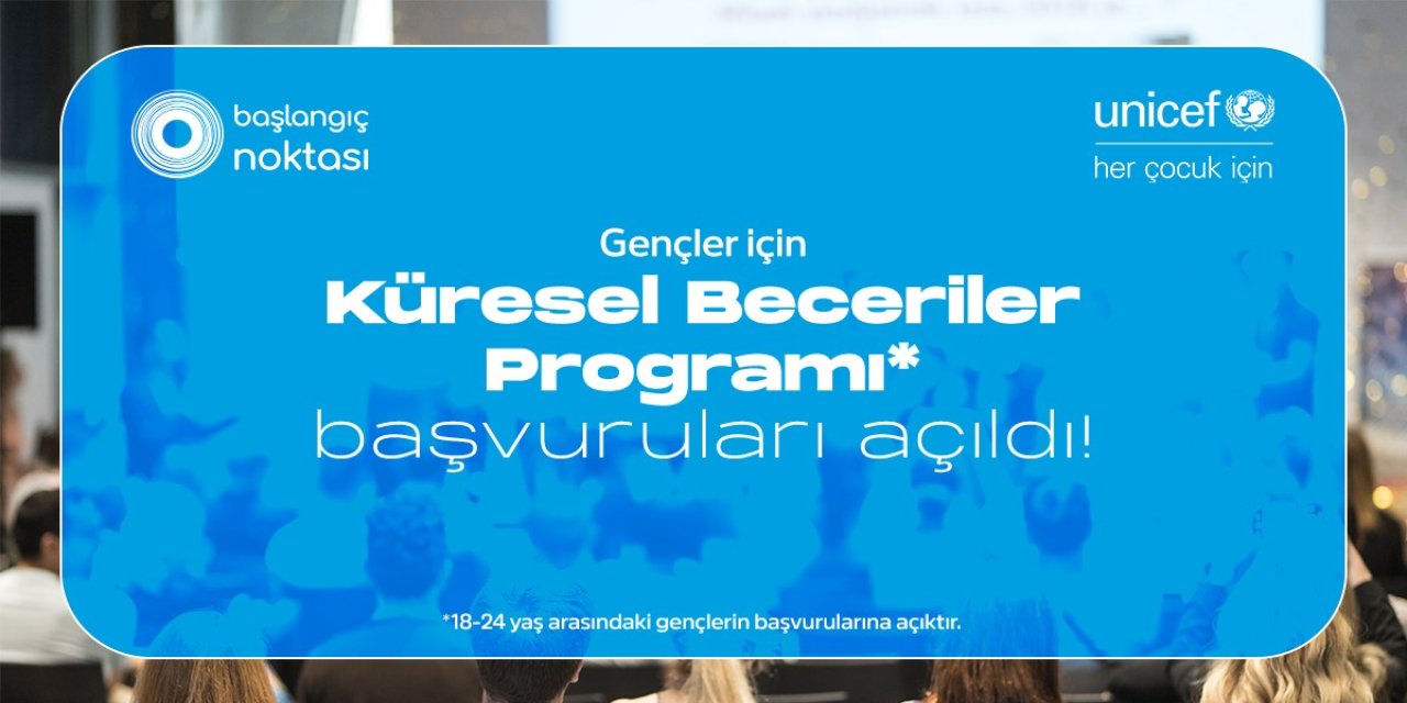 Gençler İçin ‘Küresel Beceriler Programı’ Başlıyor