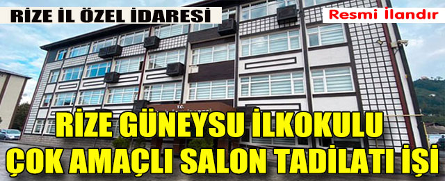 Rize Güneysu İlkokulu Çok Amaçlı Salon Tadilatı İşi