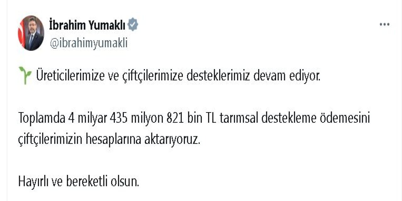Bakan Yumaklı, 4,4 Milyar Tutarında Tarımsal Destek Ödemeleri Başladı
