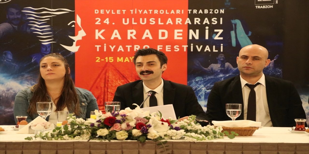 Trabzon'da "24. Uluslararası Karadeniz Tiyatro Festivali"nde geri sayım başladı