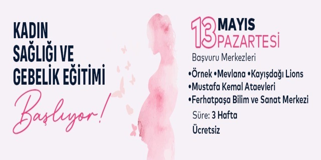 Ataşehir’de ’kadın Sağlığı Ve Gebelik Eğitimleri’ Başlıyor