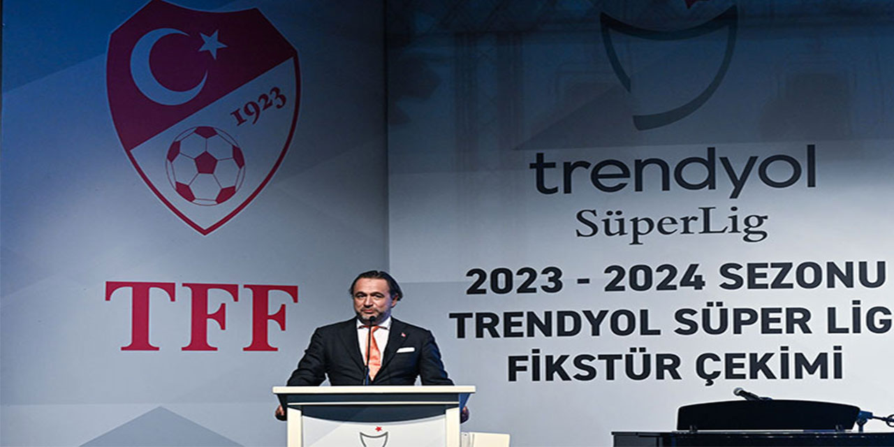 Trendyol Süper Lig'de 2023-2024 sezonunun fikstürü belirlendi