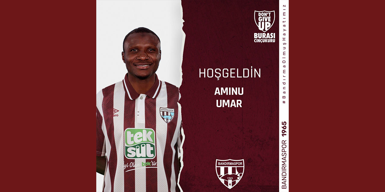 Aminu Umar Bandırmaspor’da