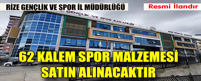 62 Kalem Spor Malzemesi Satın Alınacaktır