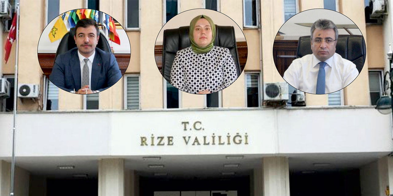 Rize'nin Yeni Vali Yardımcıları Aydın, İncesu ve Öztürk Kimdir?