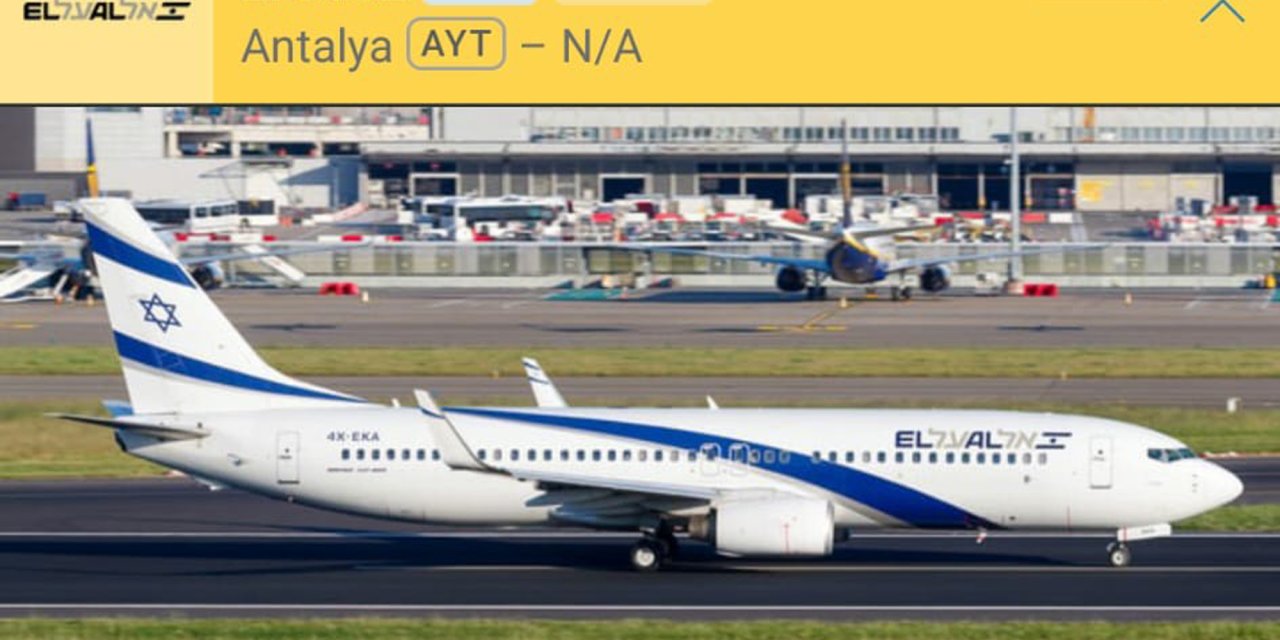 İsrail Uçağı Rahatsızlanan Yolcu İçin Antalya'ya Acil İniş Yaptı