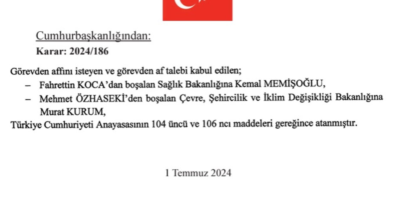 Çevre, Şehircilik Ve İklim Değişikliği Bakanlığına Murat Kurum, Sağlık Bakanlığına Kemal Memişoğlu Atandı