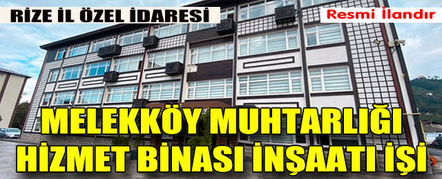 Melekköy Muhtarlığı Hizmet Binası İnşaatı İşi