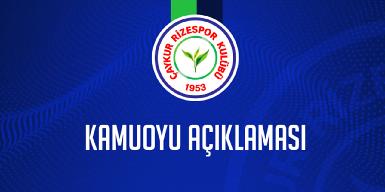 Çaykur Rizespor'dan 4 Büyüklerle İlgili Açıklama