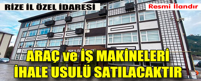 Araç ve İş Makineleri İhale Usulü Satılacaktır