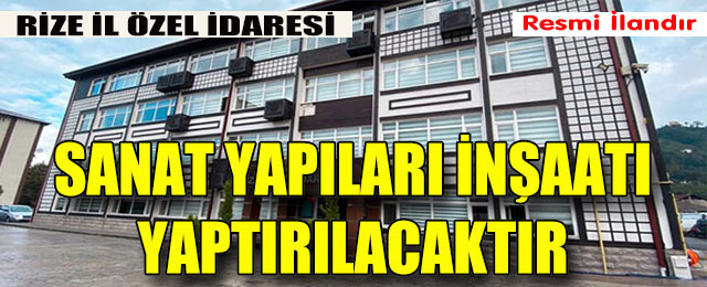 Sanat Yapıları İnşaatı Yaptırılacaktır