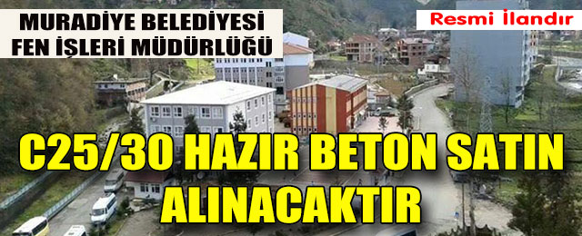 C25/30 Hazır Beton Satın Alınacaktır