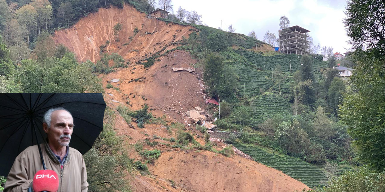 Rize'de evi toprak altında kalan vatandaş: “Burada kıyamet koptu"