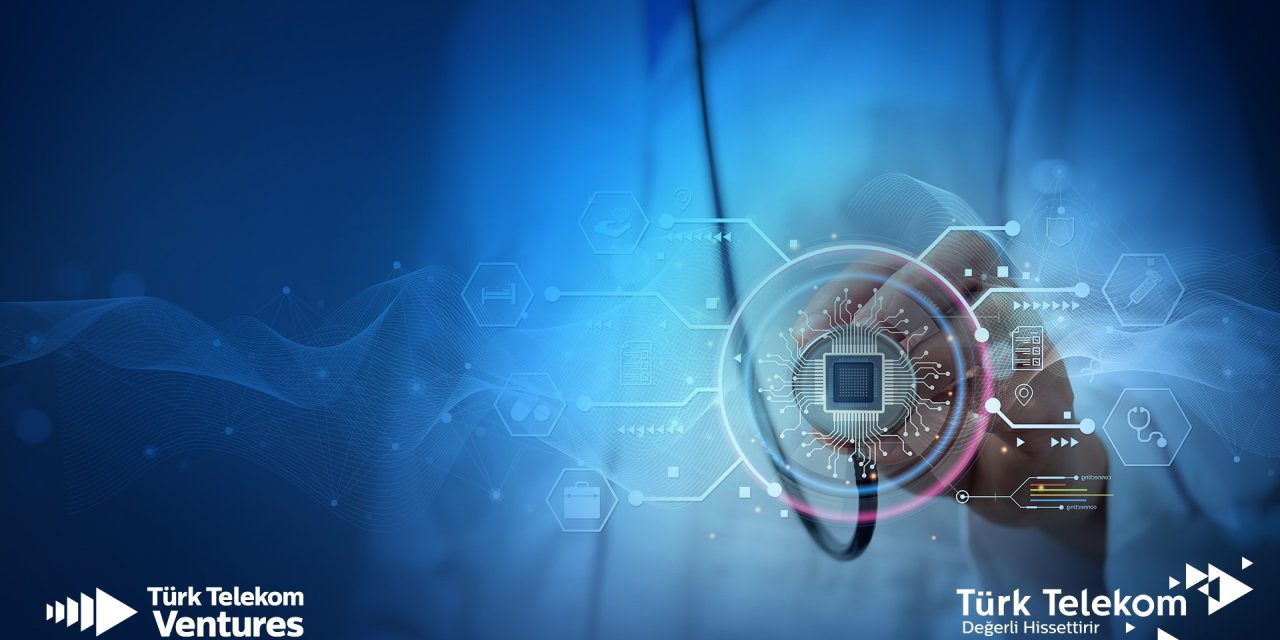 ‘Türk Telekom Ventures yenilikçi sağlık girişimleri ile hayata dokunuyor’