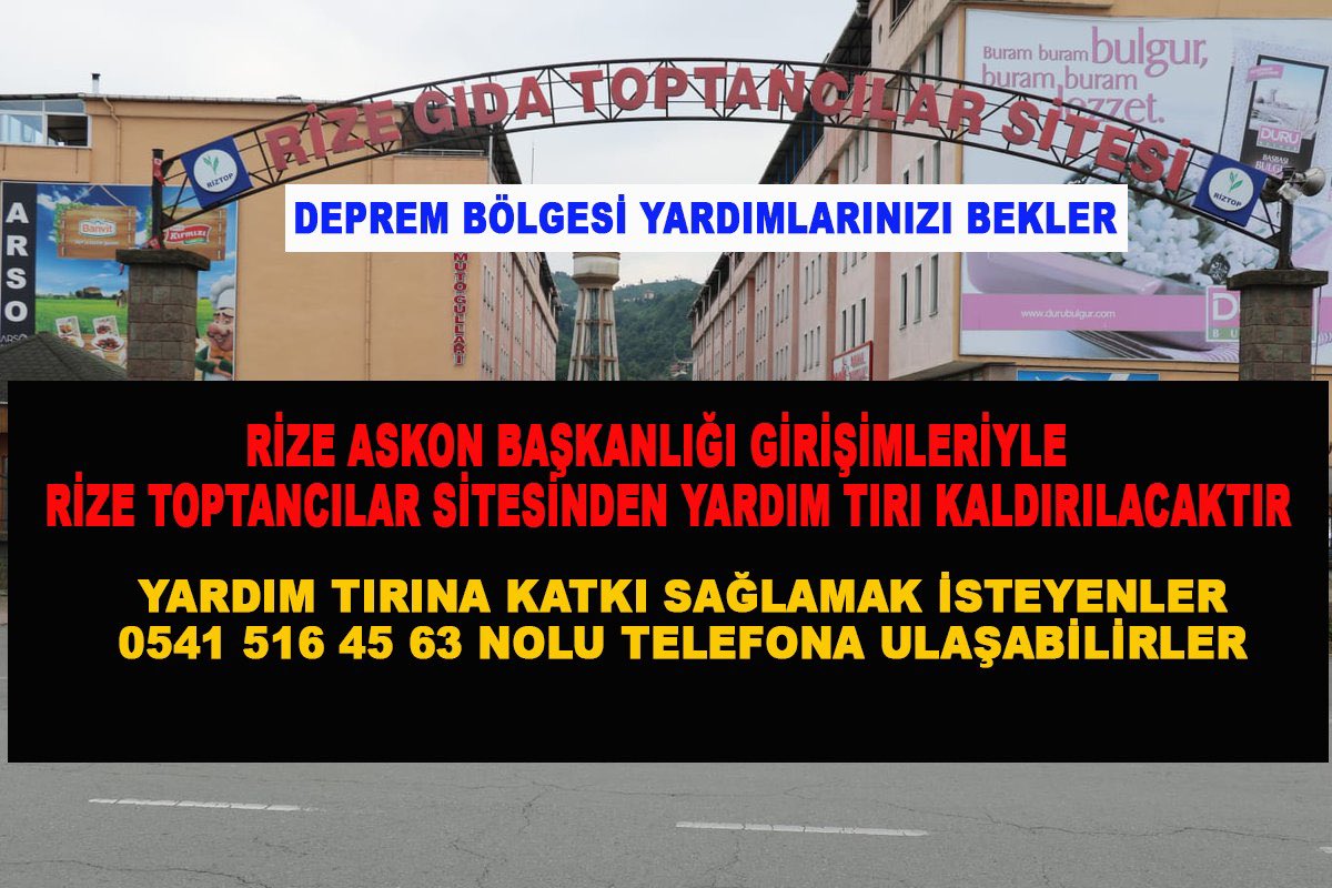 ASKON Rize’nin Deprem Bölgesi İçin İlk Yardım Tırı Yola Çıktı