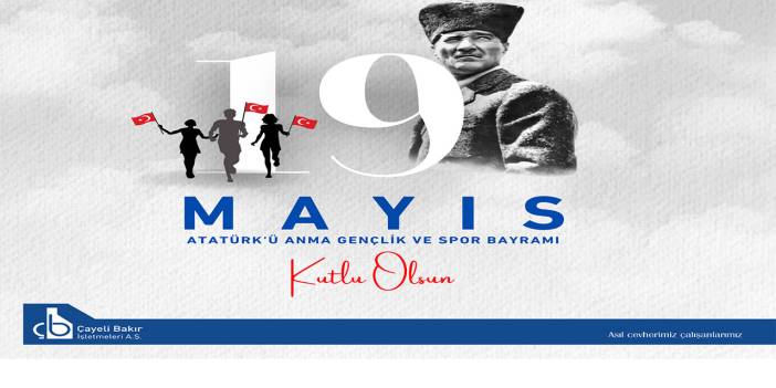 19 Mayıs Atatürk’ü Anma Gençlik ve Spor Bayramı Kutlu Olsun