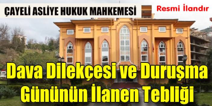 Dava Dilekçesi ve Duruşma Gününün İlanen Tebliği